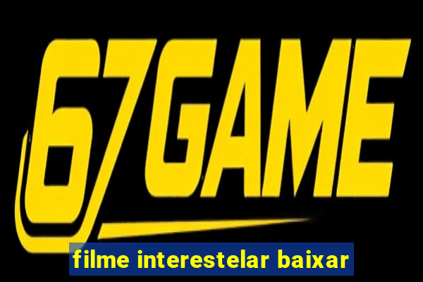 filme interestelar baixar